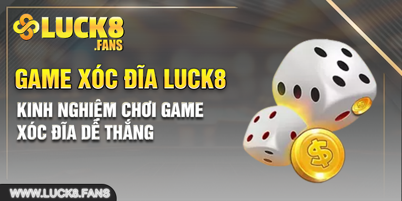 Kinh nghiệm chơi game Xóc Đĩa dễ thắng